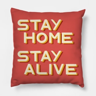 Stay home stay alive Pillow