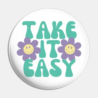 Take It Easy Pin