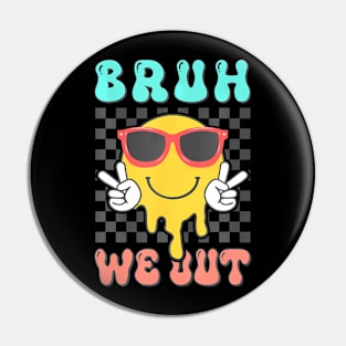 Bye Bruh We Out End Of School Retro Sunglasses Teacher Boys Pin
