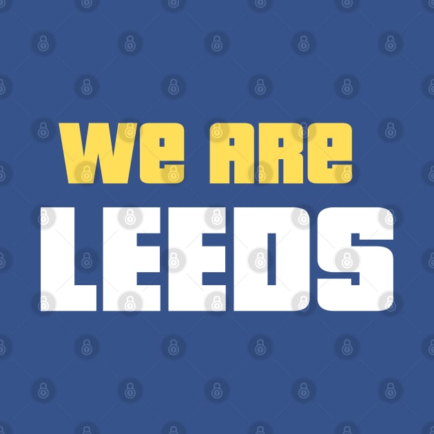 We Are Leeds by Providentfoot