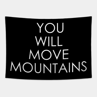 You will move mountains Tapestry