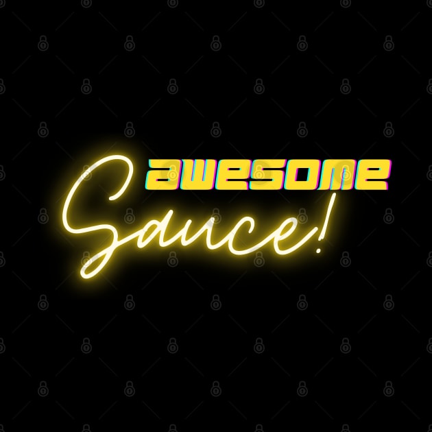 Awesome Sauce! by Random Prints