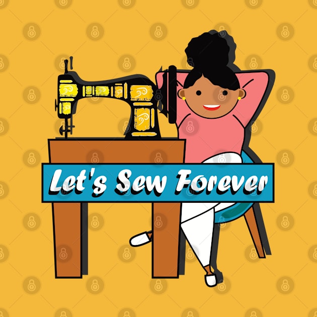 Let's Sew Forever by Safa