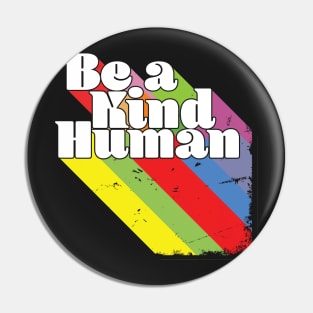 Be a Kind Human Pin