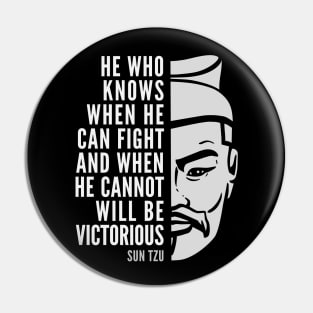 Sun Tzu Inspirational Quote: He Who Knows When He Can Fight Pin