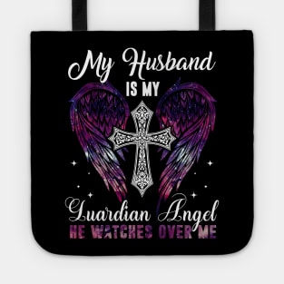 My Husband Is Guardian Angel He Watches Over Me Tote