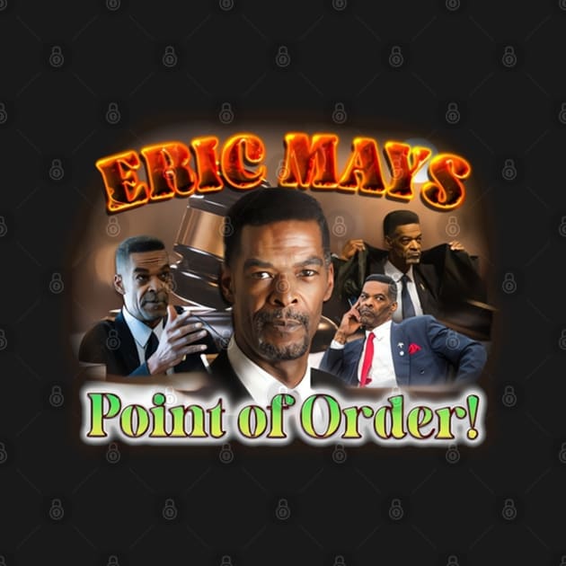 Eric Mays Point of Order by RansomBergnaum