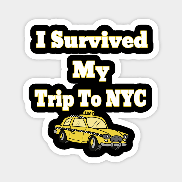 i survived my trip to nyc Magnet by DesStiven