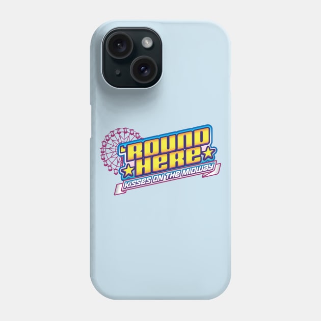 'Round Here Phone Case by TJ_Wiggles