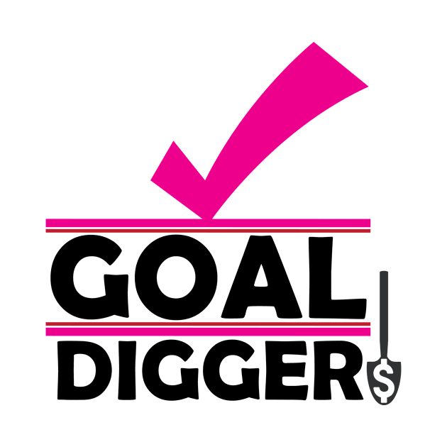 Goal Digger! by BlackPawCanvas