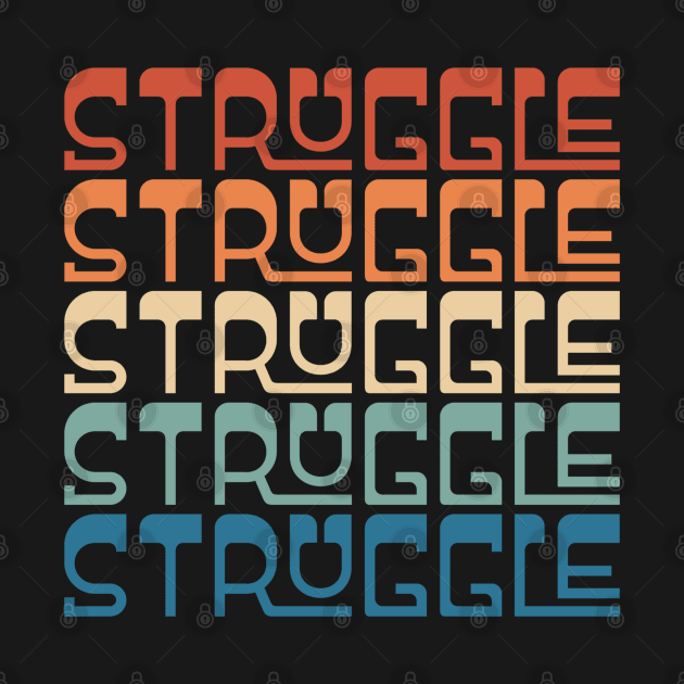 Retro Vintage 70s Inspired Typography Struggle by Inspire Enclave