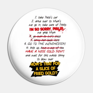 Shaun's Checklist Pin