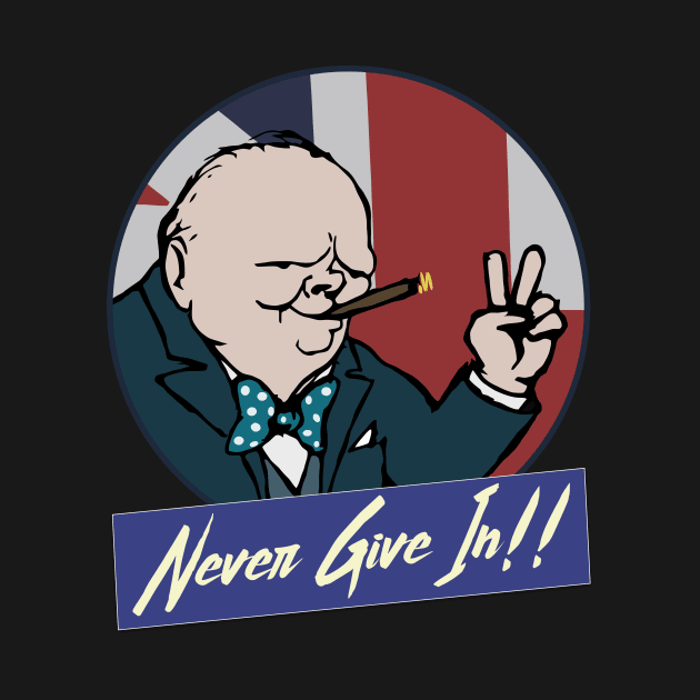 Winston Churchill - Never Give In!! by Lancaster