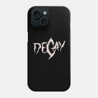 DECAY Phone Case