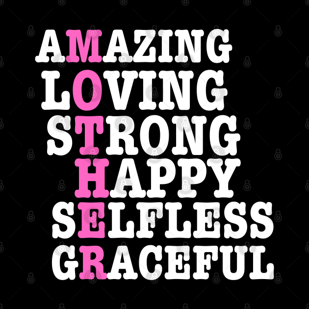 Mom Loving Strong Amazing Beloved Inspiring Brave Caring Selfless Gentle Kind by HobbyAndArt