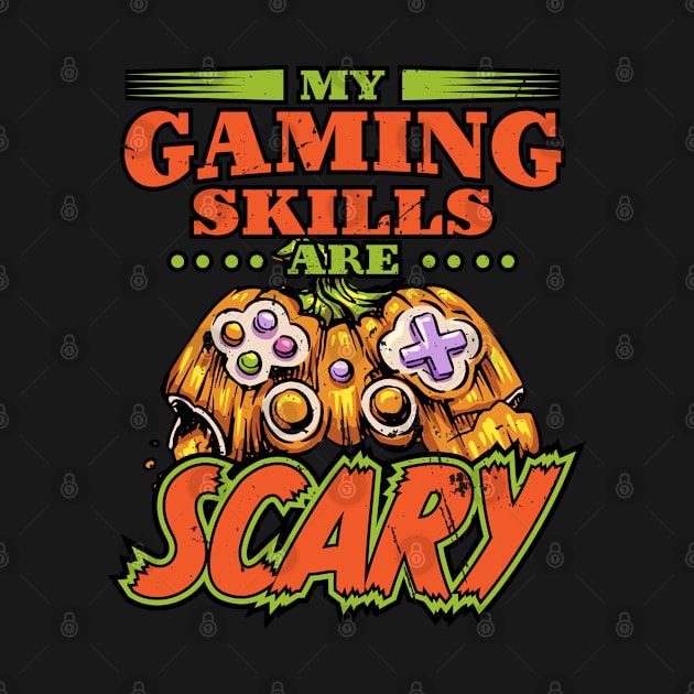 My Gaming Skills Are Scary by A-Buddies