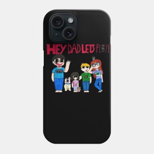 Hey Dad Let's Play! logo Phone Case