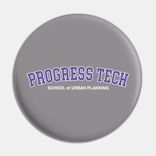 Progress Tech - School of Urban Planning Pin