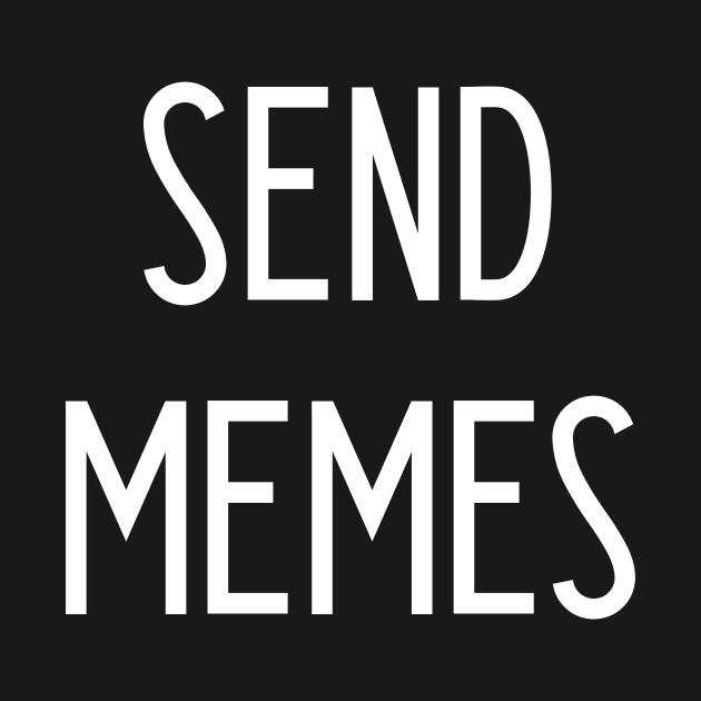 Send Memes by kapotka