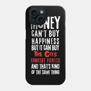 the gits money cant buy Phone Case