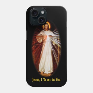 Divine Mercy Jesus I trust in You Phone Case