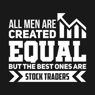 Stock Trader Are The Best T-Shirt