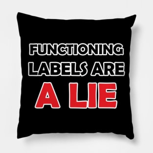 Functioning Labels are a Lie Pillow