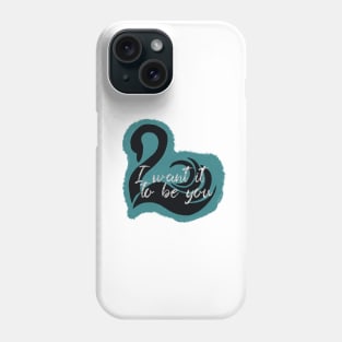 Keeper of the Lost Cities Fitz quote, I want it to be you, Team fitz Phone Case