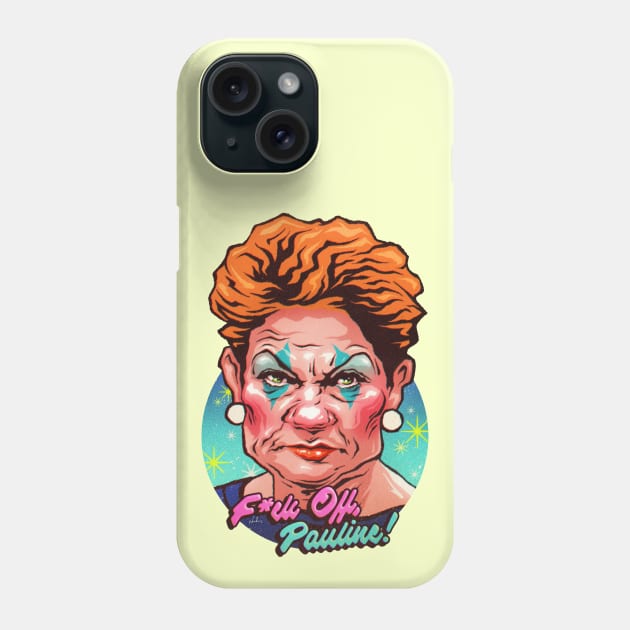 F*ck Off Pauline Phone Case by nordacious