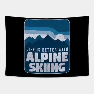 Life Is Better With Alpine Skiing Tapestry