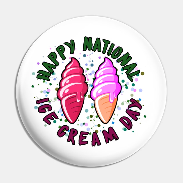 Happy National Ice Cream Day Pin by CanCreate