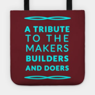 Honoring Makers, Builders, and Doers Tote