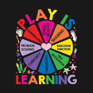 Play is Learning T-Shirt