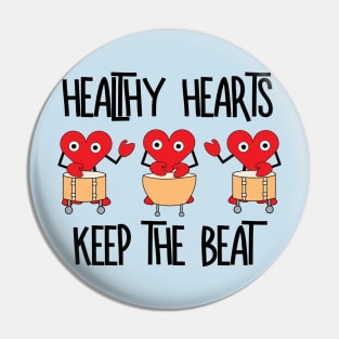 Healthy Hearts Keep the Beat Pin