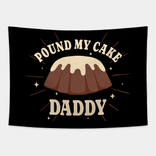 Pound My Cake Daddy - Vintage Style Tapestry