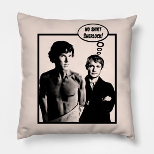 No Shirt Sherlock! Pillow