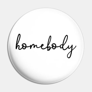 Homebody Pin