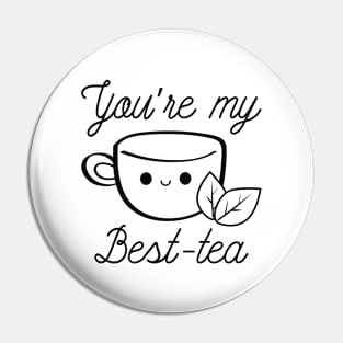 You’re My Best-Tea Pin