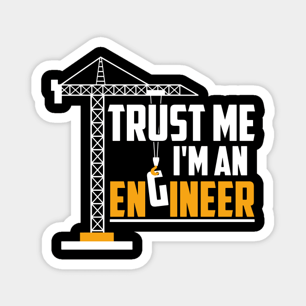 Cute Trust Me I'm An Engineer Engineering Student Magnet by theperfectpresents