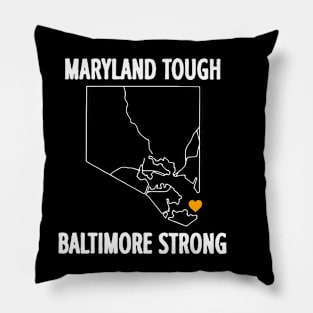 Maryland Tough Baltimore Strong State Pillow