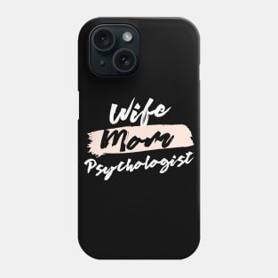 Cute Wife Mom Psychologist Gift Idea Phone Case