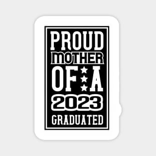 Proud mother of a 2023 graduate Magnet