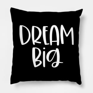 Dream Big Pillow