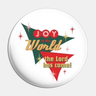 Joy To The World The Lord Has Come! Pin