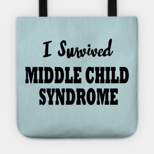 I Survived Middle Child Syndrome Tote