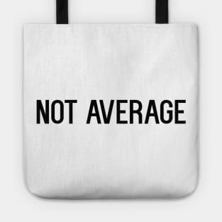 Not average Tote