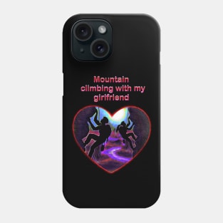 Mountain climbing with my girlfriend Phone Case