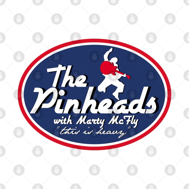 The Pinheads with Marty McFly by carloj1956