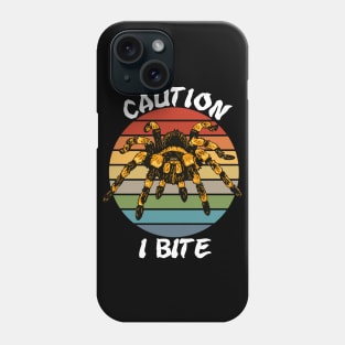 Tarantula "Caution I Bite" Phone Case