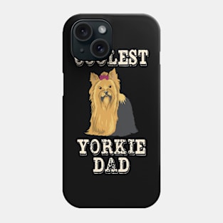 Coolest Yorkie Dog Dad Phone Case